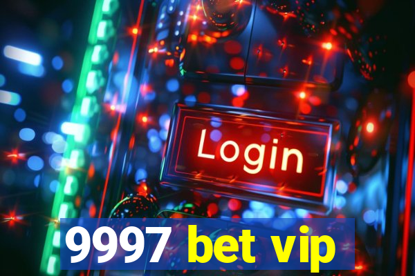 9997 bet vip